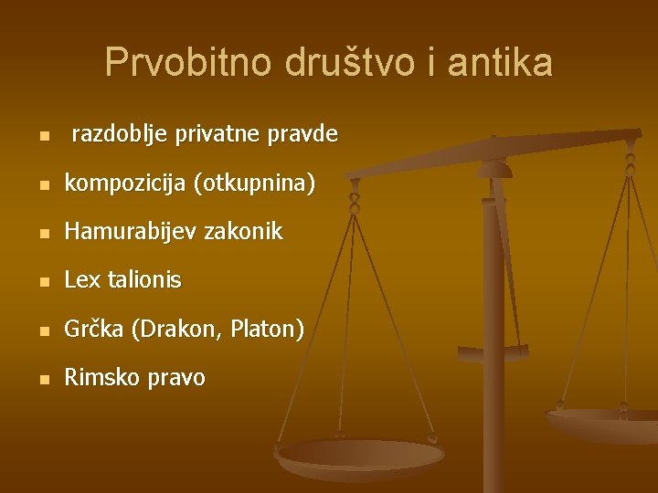 Prvobitno društvo i antika n razdoblje privatne pravde n kompozicija (otkupnina) n Hamurabijev zakonik