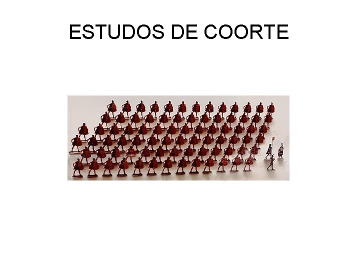 ESTUDOS DE COORTE 