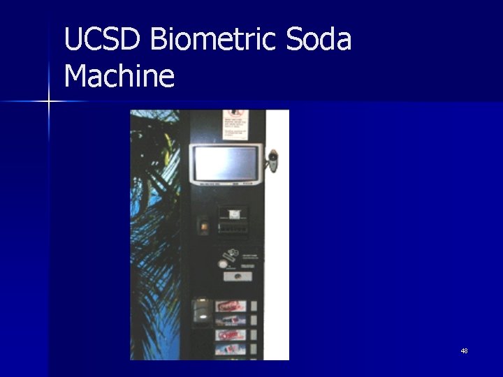 UCSD Biometric Soda Machine 48 