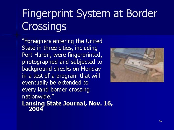 Fingerprint System at Border Crossings “Foreigners entering the United State in three cities, including