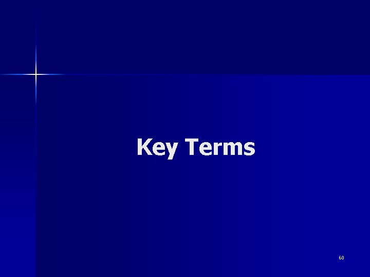 Key Terms 60 