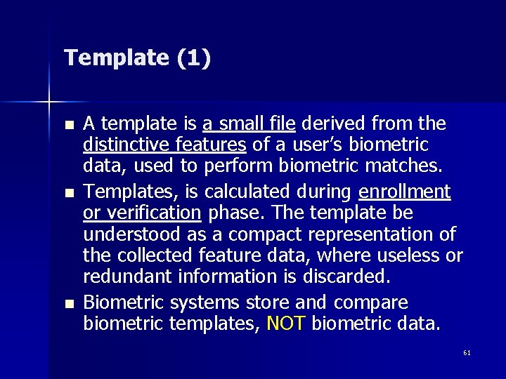 Template (1) n n n A template is a small file derived from the