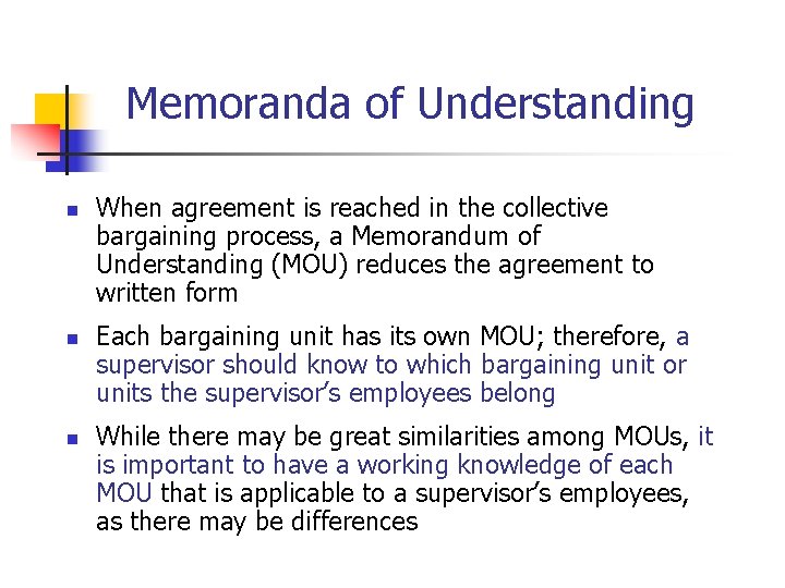 Memoranda of Understanding n n n When agreement is reached in the collective bargaining