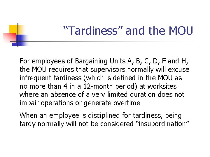  “Tardiness” and the MOU For employees of Bargaining Units A, B, C, D,