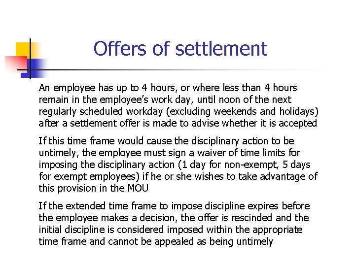 Offers of settlement An employee has up to 4 hours, or where less than