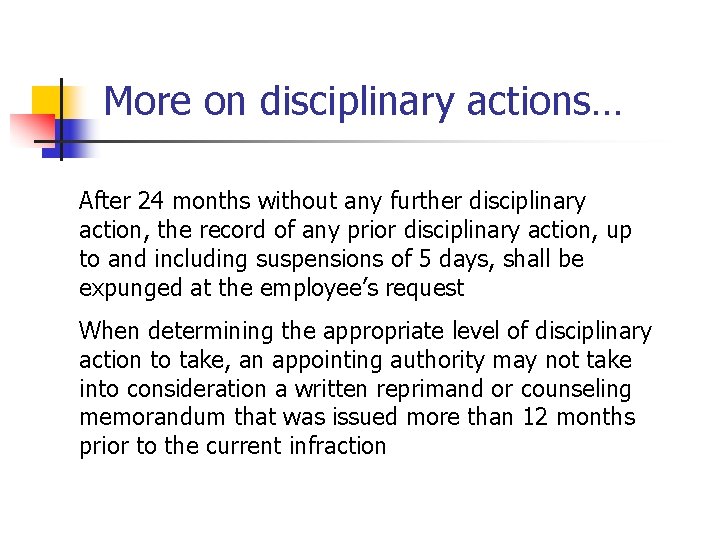 More on disciplinary actions… After 24 months without any further disciplinary action, the record