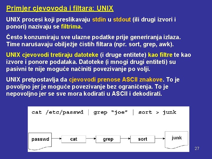 Primjer cjevovoda i filtara: UNIX procesi koji preslikavaju stdin u stdout (ili drugi izvori