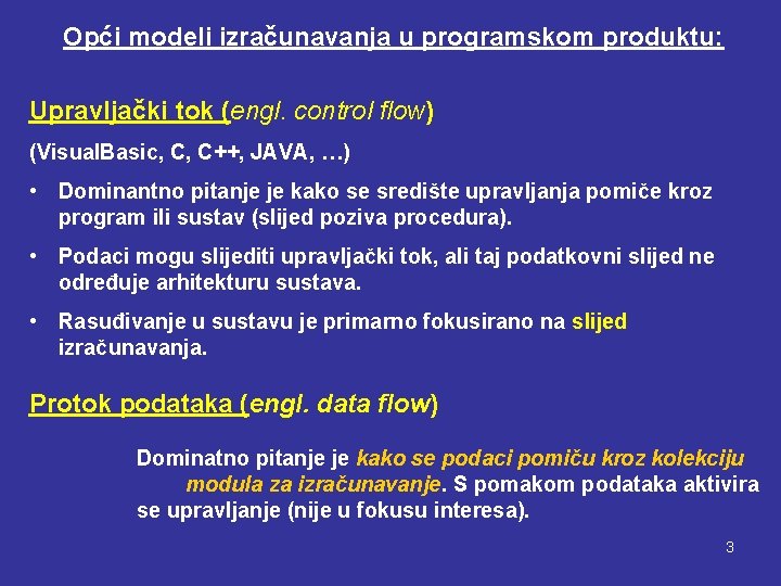 Opći modeli izračunavanja u programskom produktu: Upravljački tok (engl. control flow) (Visual. Basic, C,