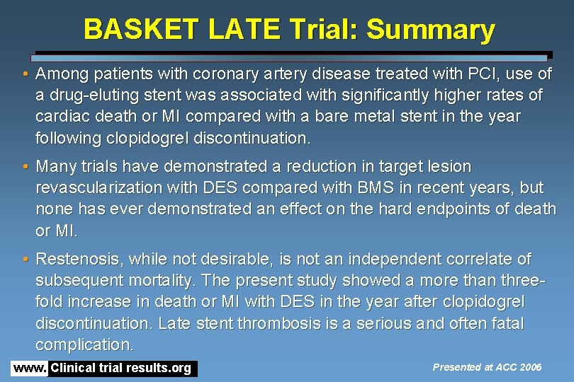 BASKET LATE Trial: Summary • Among patients with coronary artery disease treated with PCI,