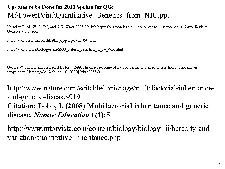 Updates to be Done for 2011 Spring for QG: M: Power. PointQuantitative_Genetics_from_NIU. ppt Visscher,