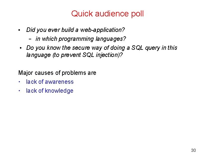 Quick audience poll • Did you ever build a web-application? – in which programming