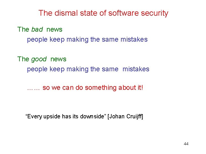 The dismal state of software security The bad news people keep making the same