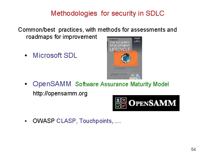Methodologies for security in SDLC Common/best practices, with methods for assessments and roadmaps for