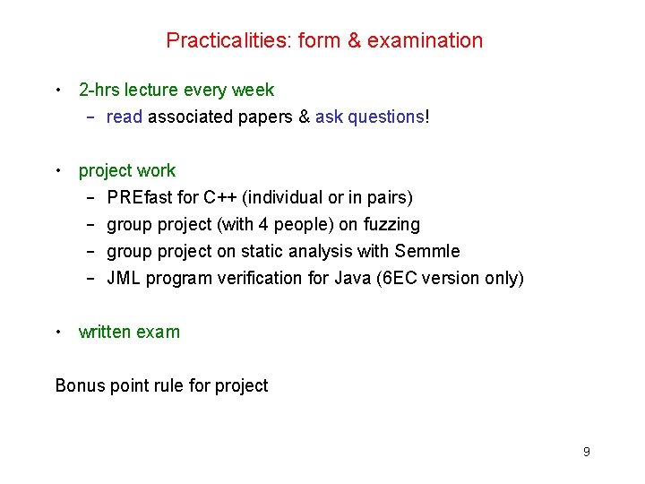 Practicalities: form & examination • 2 -hrs lecture every week – read associated papers