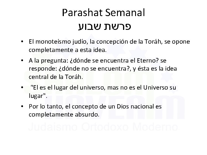 Parashat Semanal שבוע פרשת • El monoteísmo judío, la concepción de la Toráh, se