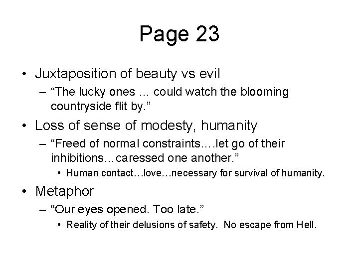 Page 23 • Juxtaposition of beauty vs evil – “The lucky ones … could