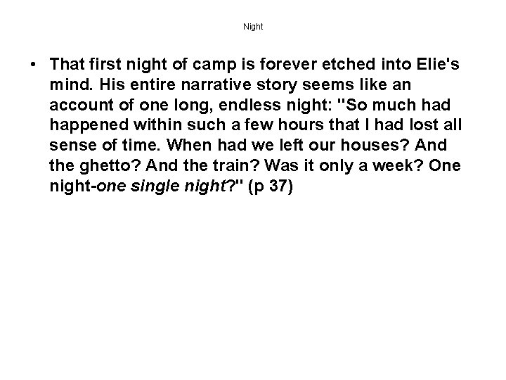 Night • That first night of camp is forever etched into Elie's mind. His