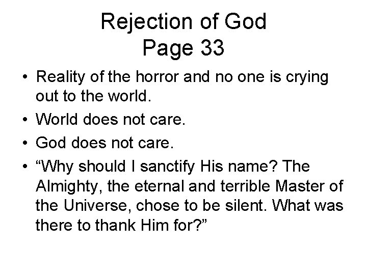 Rejection of God Page 33 • Reality of the horror and no one is