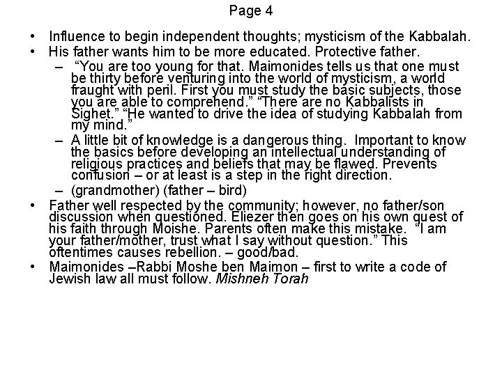 Page 4 • Influence to begin independent thoughts; mysticism of the Kabbalah. • His