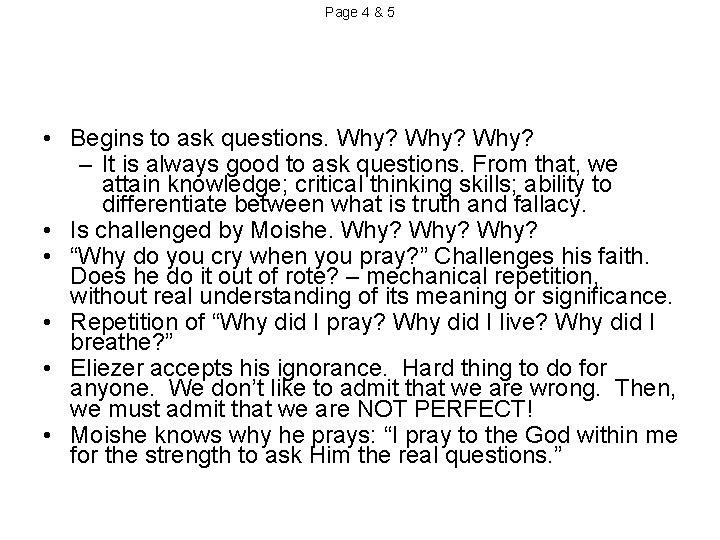 Page 4 & 5 • Begins to ask questions. Why? – It is always