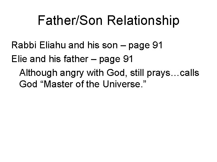 Father/Son Relationship Rabbi Eliahu and his son – page 91 Elie and his father