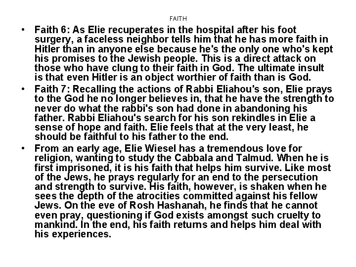 FAITH • Faith 6: As Elie recuperates in the hospital after his foot surgery,