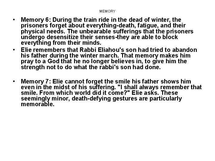 MEMORY • Memory 6: During the train ride in the dead of winter, the