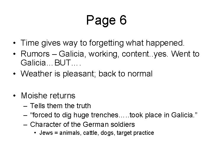 Page 6 • Time gives way to forgetting what happened. • Rumors – Galicia,
