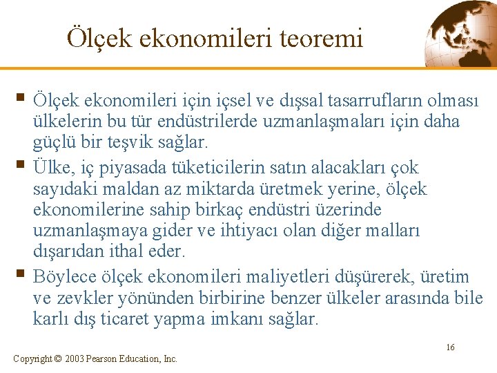 Ölçek ekonomileri teoremi § Ölçek ekonomileri için içsel ve dışsal tasarrufların olması § §