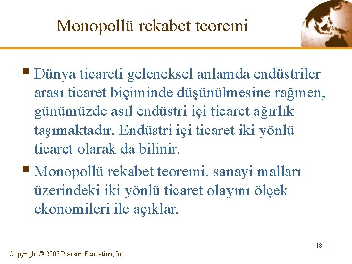 Monopollü rekabet teoremi § Dünya ticareti geleneksel anlamda endüstriler arası ticaret biçiminde düşünülmesine rağmen,