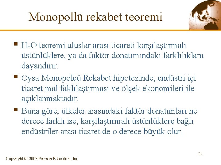 Monopollü rekabet teoremi § H-O teoremi uluslar arası ticareti karşılaştırmalı § § üstünlüklere, ya