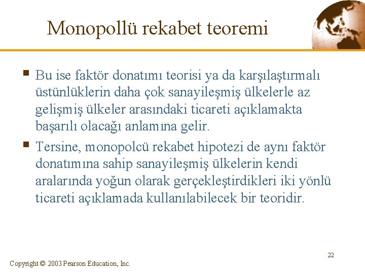 Monopollü rekabet teoremi § Bu ise faktör donatımı teorisi ya da karşılaştırmalı § üstünlüklerin