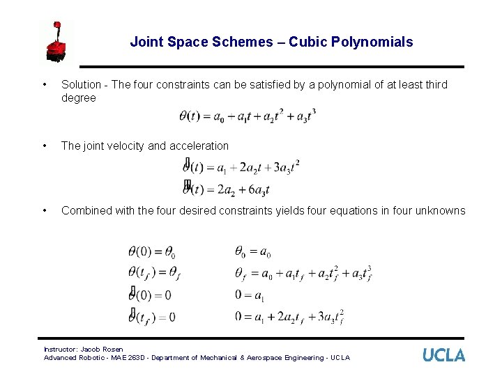 Joint Space Schemes – Cubic Polynomials • Solution - The four constraints can be