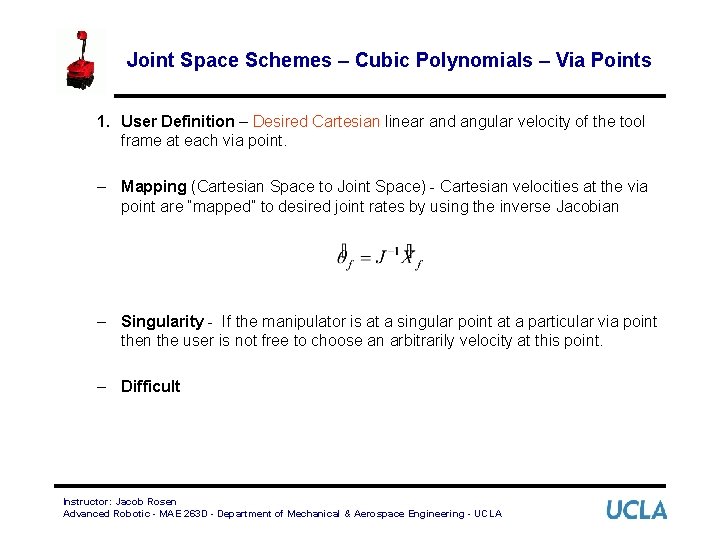 Joint Space Schemes – Cubic Polynomials – Via Points 1. User Definition – Desired