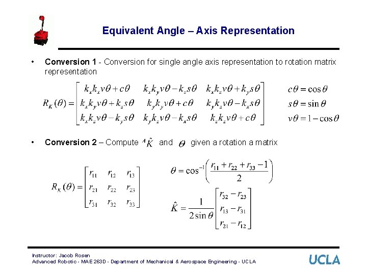 Equivalent Angle – Axis Representation • Conversion 1 - Conversion for single axis representation