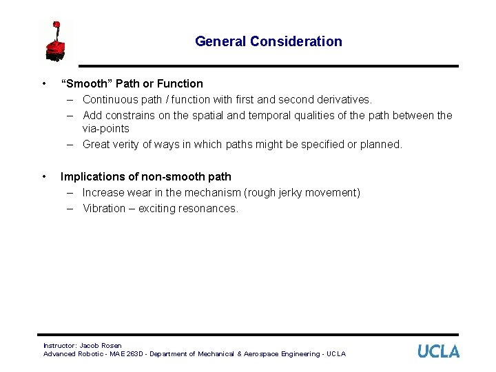General Consideration • “Smooth” Path or Function – Continuous path / function with first