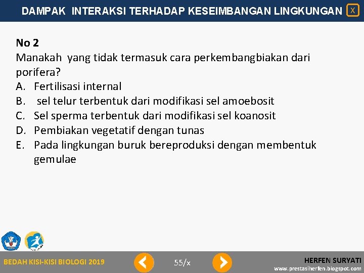 DAMPAK INTERAKSI TERHADAP KESEIMBANGAN LINGKUNGAN X No 2 Manakah yang tidak termasuk cara perkembangbiakan