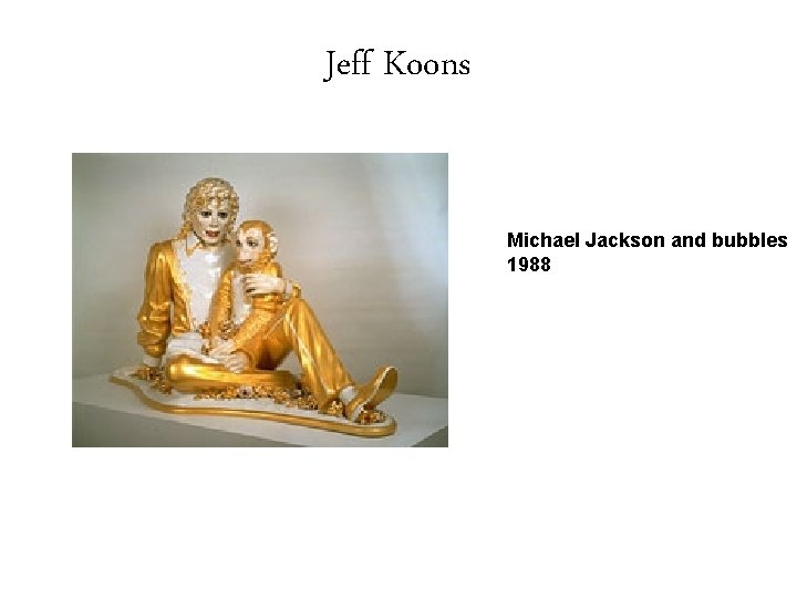 Jeff Koons Michael Jackson and bubbles 1988 