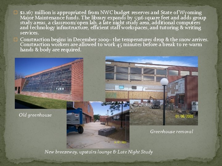 � $2. 167 million is appropriated from NWC budget reserves and State of Wyoming