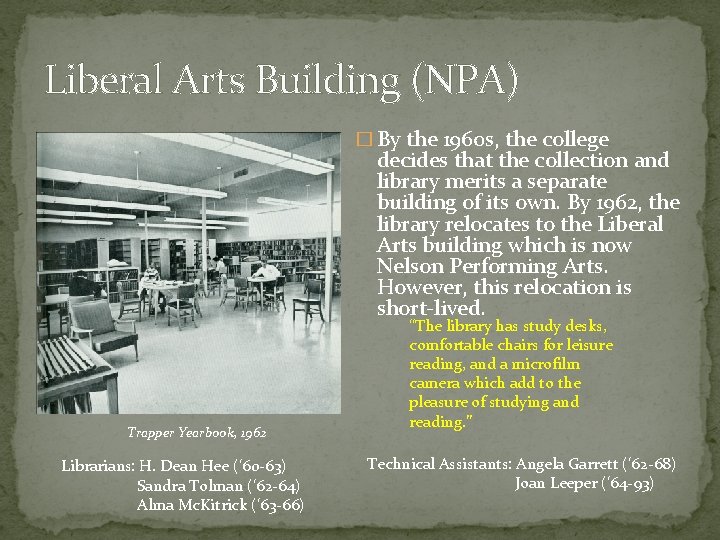 Liberal Arts Building (NPA) � By the 1960 s, the college decides that the