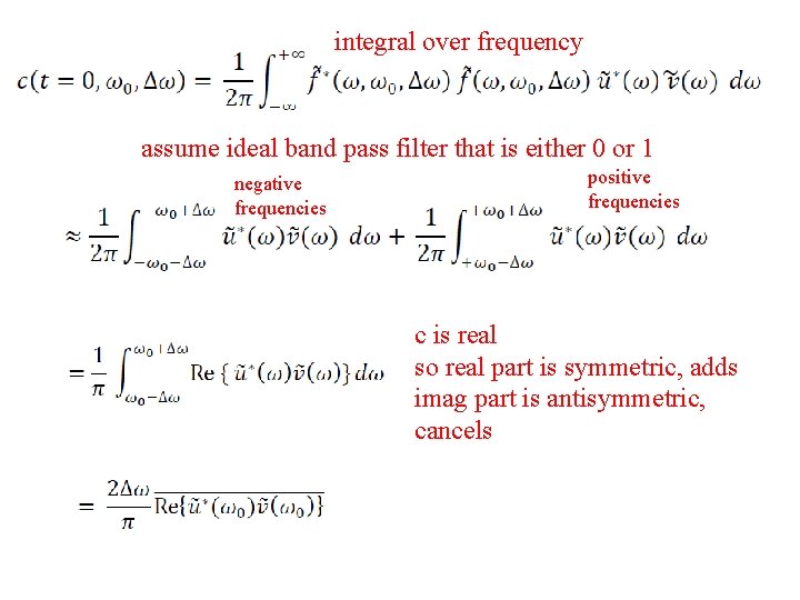 integral over frequency assume ideal band pass filter that is either 0 or 1