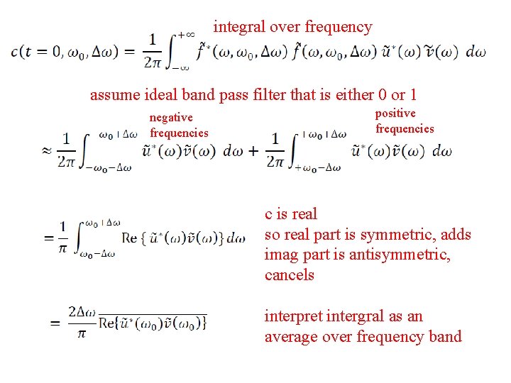 integral over frequency assume ideal band pass filter that is either 0 or 1