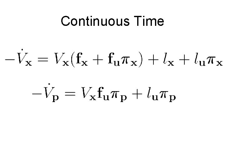 Continuous Time Continuous Time