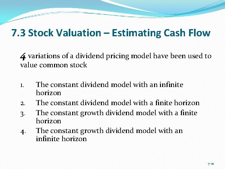7. 3 Stock Valuation – Estimating Cash Flow 4 variations of a dividend pricing