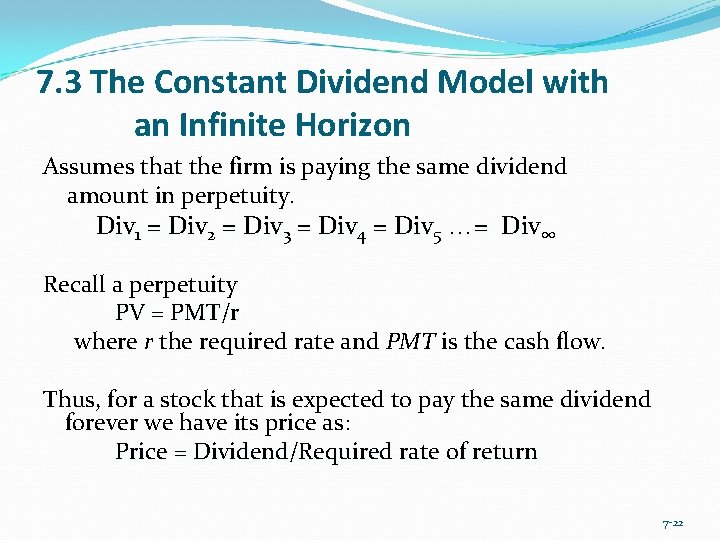 7. 3 The Constant Dividend Model with an Infinite Horizon Assumes that the firm
