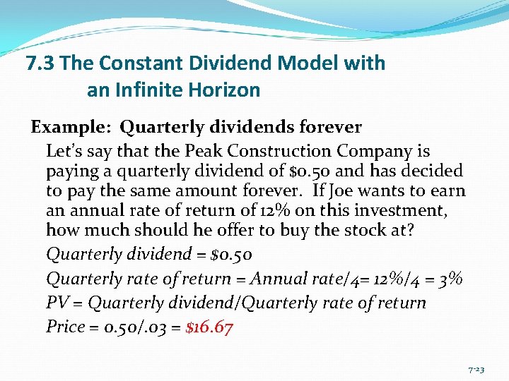7. 3 The Constant Dividend Model with an Infinite Horizon Example: Quarterly dividends forever