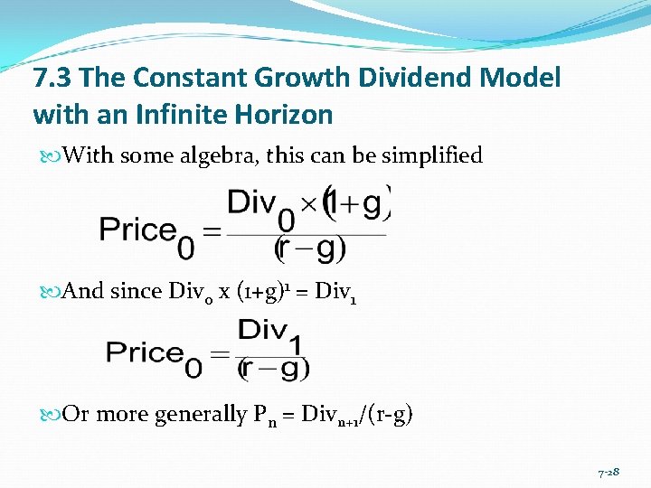 7. 3 The Constant Growth Dividend Model with an Infinite Horizon With some algebra,