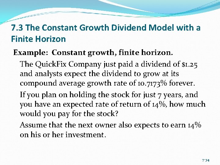 7. 3 The Constant Growth Dividend Model with a Finite Horizon Example: Constant growth,