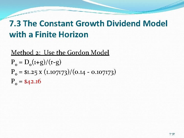 7. 3 The Constant Growth Dividend Model with a Finite Horizon Method 2: Use