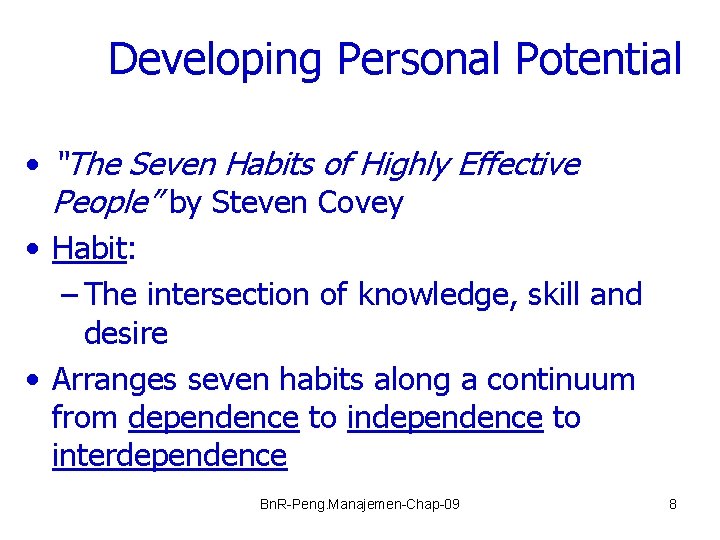 Developing Personal Potential • “The Seven Habits of Highly Effective People” by Steven Covey